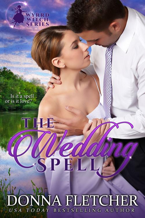 Cover of the book The Wedding Spell by Donna Fletcher, Fletcher