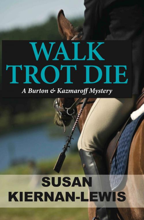 Cover of the book Walk Trot Die by Susan Kiernan-Lewis, San Marco Press