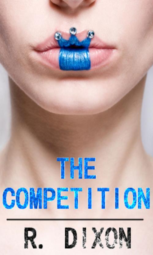 Cover of the book The Competition by Raminar Dixon, Raminar Dixon