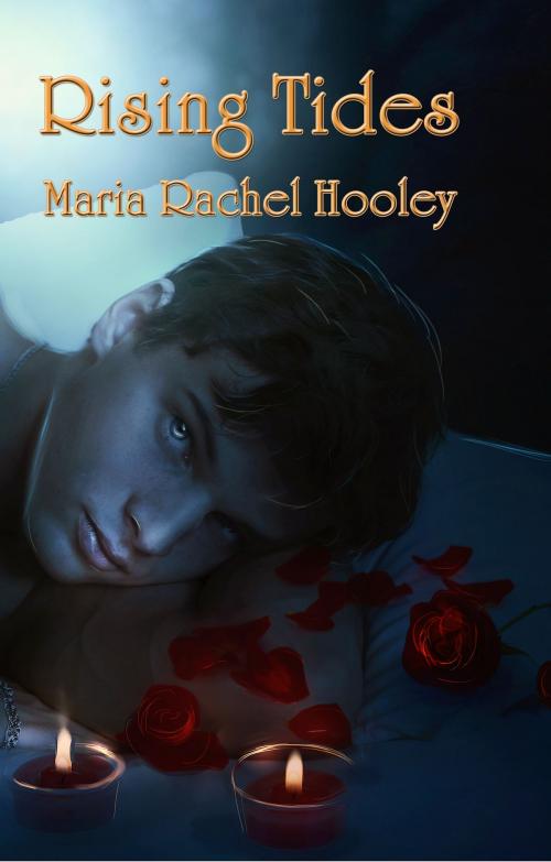 Cover of the book Rising Tides by Maria Rachel Hooley, Maria Rachel Hooley