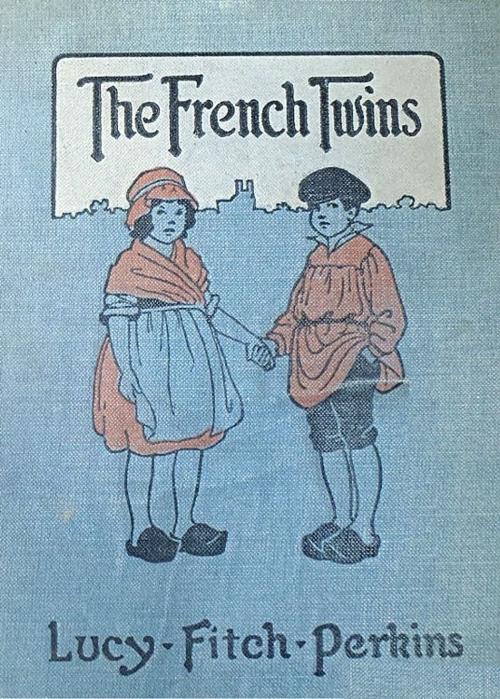 Cover of the book The French Twins by Lucy Fitch Perkins, EirenikosPress
