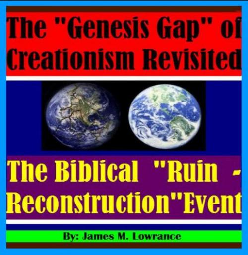 Cover of the book The Genesis Gap of Creationism Revisited by James Lowrance, James M. Lowrance