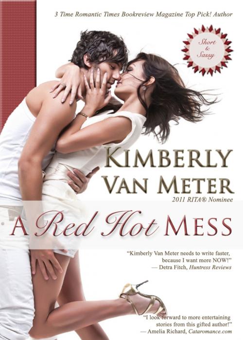 Cover of the book A Red Hot Mess by Kimberly Van Meter, Kimberly Van Meter
