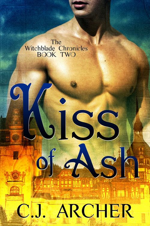 Cover of the book Kiss of Ash by C.J. Archer, C.J. Archer