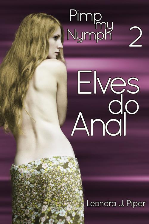 Cover of the book Elves do Anal by Leandra J. Piper, Leandra J. Piper