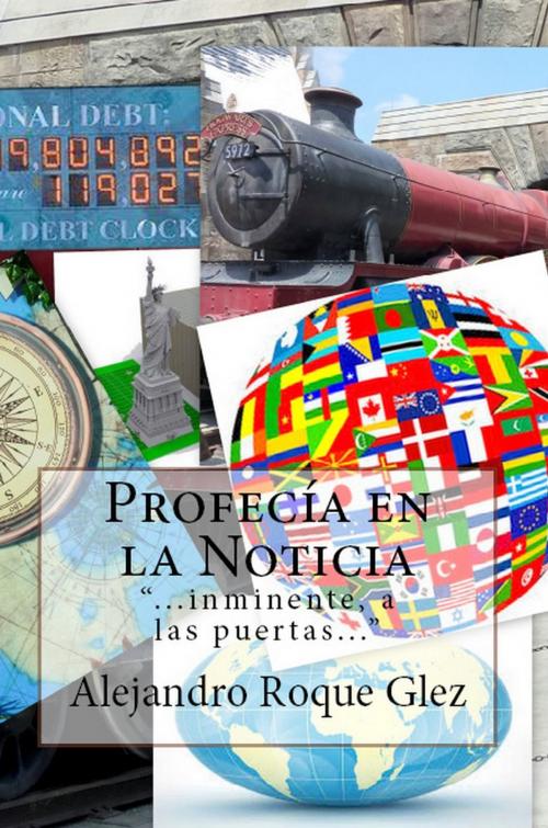 Cover of the book Profecia en la Noticia. by Alejandro Roque Glez, Alejandro's Libros