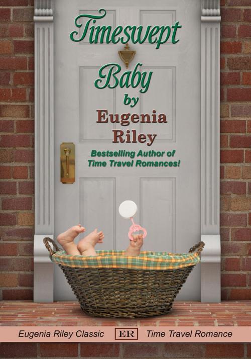 Cover of the book TIMESWEPT BABY by Eugenia Riley, Eugenia Riley Classics