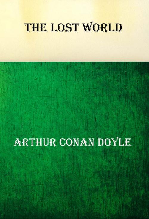 Cover of the book The Lost World by Arthur Conan Doyle, Jean Ambeau, Jean Ambeau Publishingllc
