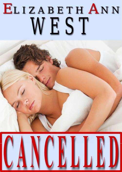 Cover of the book Cancelled by Elizabeth Ann West, Elizabeth Ann West