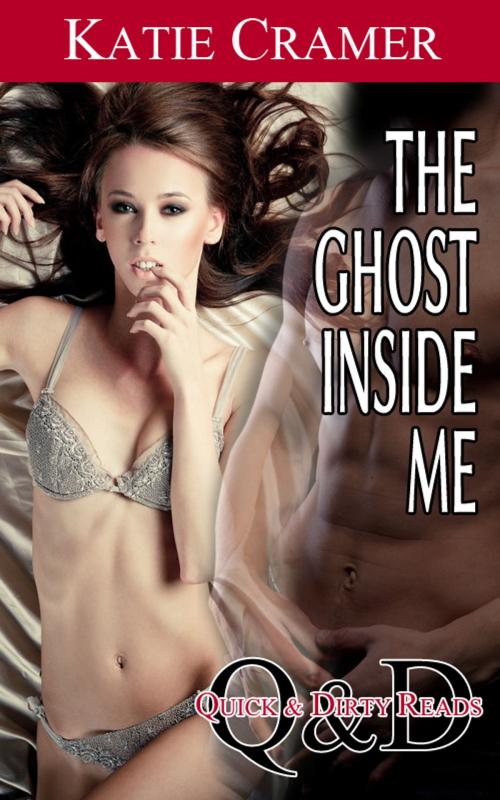 Cover of the book The Ghost Inside Me by Katie Cramer, Addictive Press