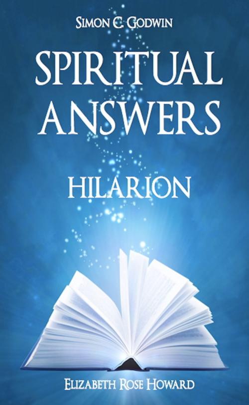 Cover of the book Spiritual Answers by Simon C. Godwin, Elizabeth Rose Howard, Hilarion, Dodo Publishing