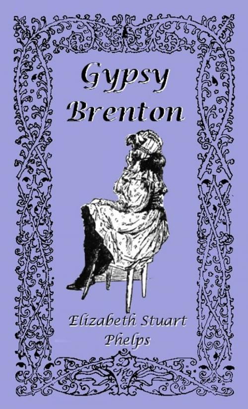 Cover of the book Gypsy Brenton by Elizabeth Stuart Phelps, EirenikosPress