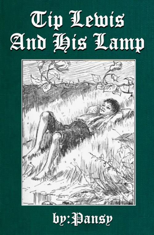 Cover of the book Tip Lewis and His Lamp by Pansy, Isabelle Alden Macdonald, EirenikosPress