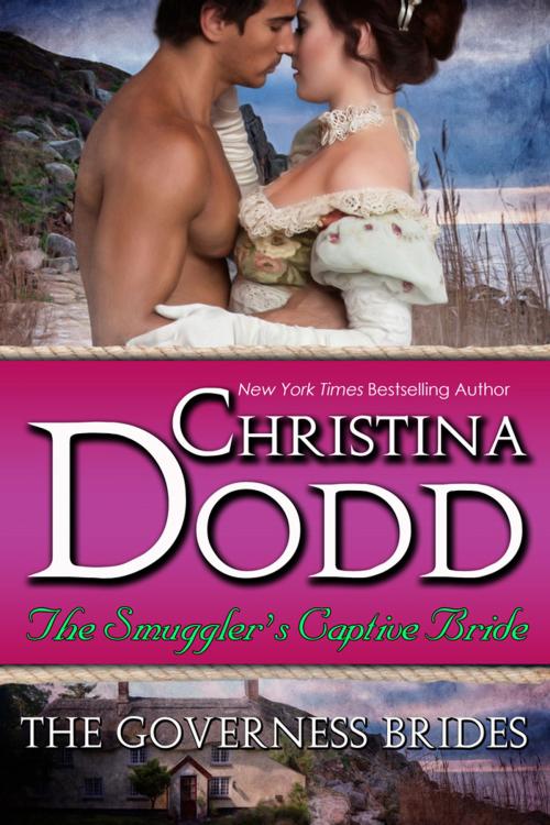 Cover of the book The Smuggler's Captive Bride by Christina Dodd, Christina Dodd