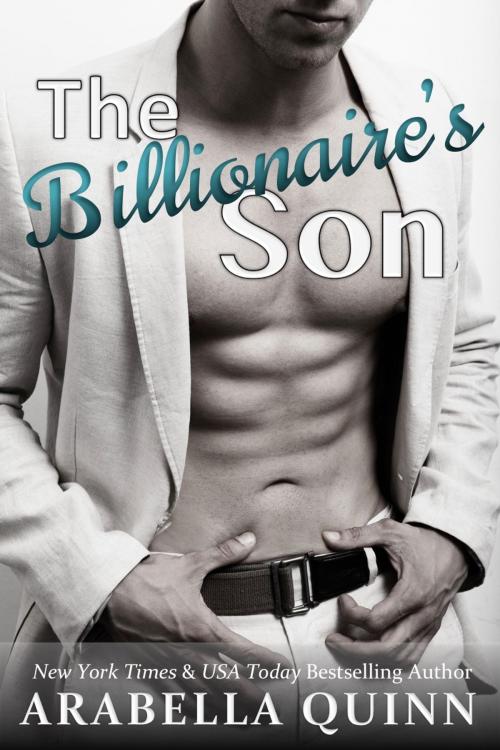 Cover of the book The Billionaire's Son by Arabella Quinn, Arabella Quinn Publishing