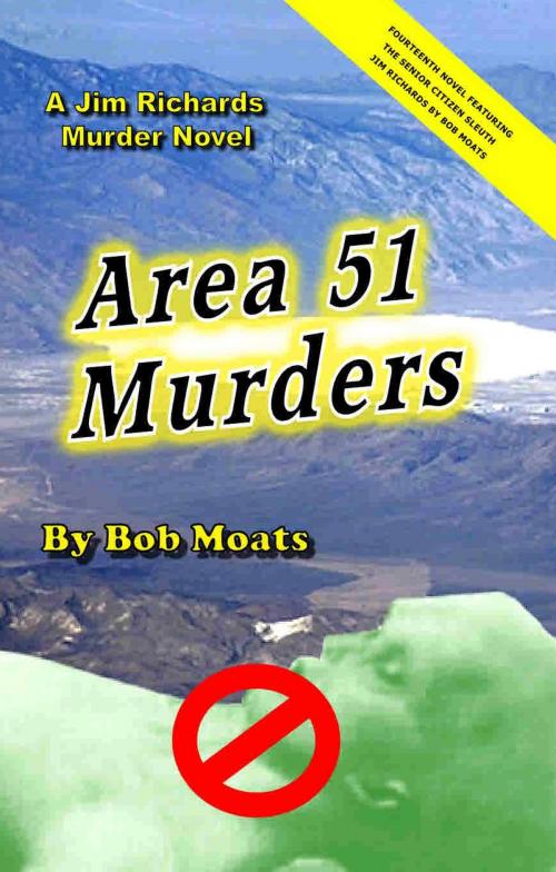 Cover of the book Area 51 Murders by Bob Moats, Magic 1 Productions
