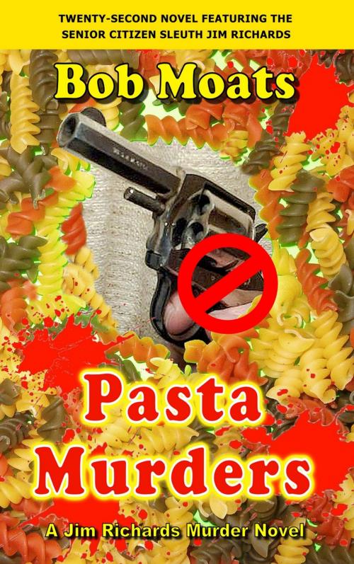 Cover of the book Pasta Murders by Bob Moats, Magic 1 Productions