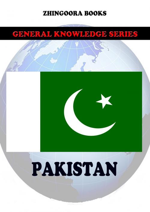 Cover of the book Pakistan by Zhingoora Books, Zhingoora Books