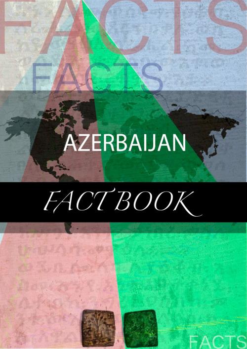 Cover of the book Azerbaijan Fact Book by kartindo.com, kartindo.com