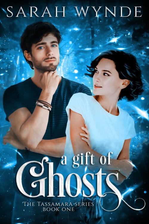 Cover of the book A Gift of Ghosts by Sarah Wynde, Rozelle Press