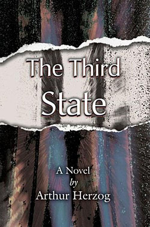Cover of the book The Third State by Arthur Herzog, leslie mandel enterprises, inc
