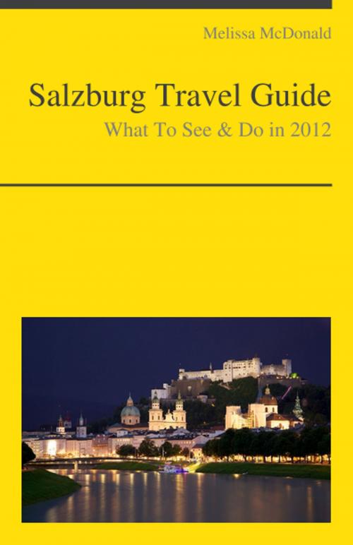 Cover of the book Salzburg, Austria Travel Guide - What To See & Do by Melissa McDonald, KWL