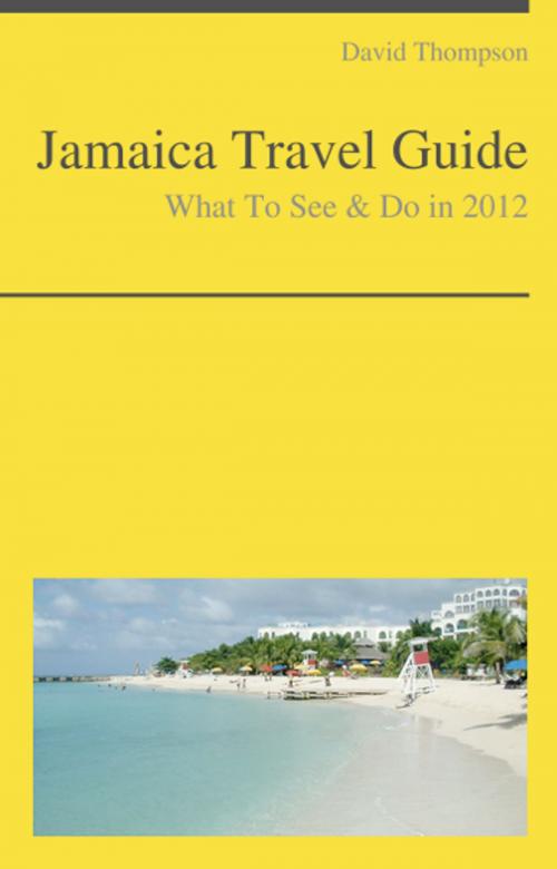 Cover of the book Jamaica (Caribbean) Travel Guide - What To See & Do by David Thompson, KWL