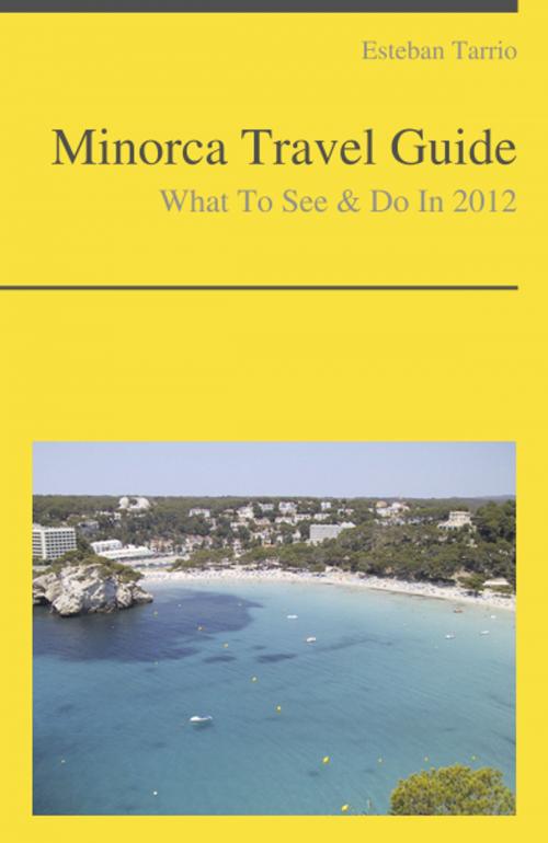Cover of the book Minorca, Spain Travel Guide - What To See & Do by Esteban Tarrio, KWL