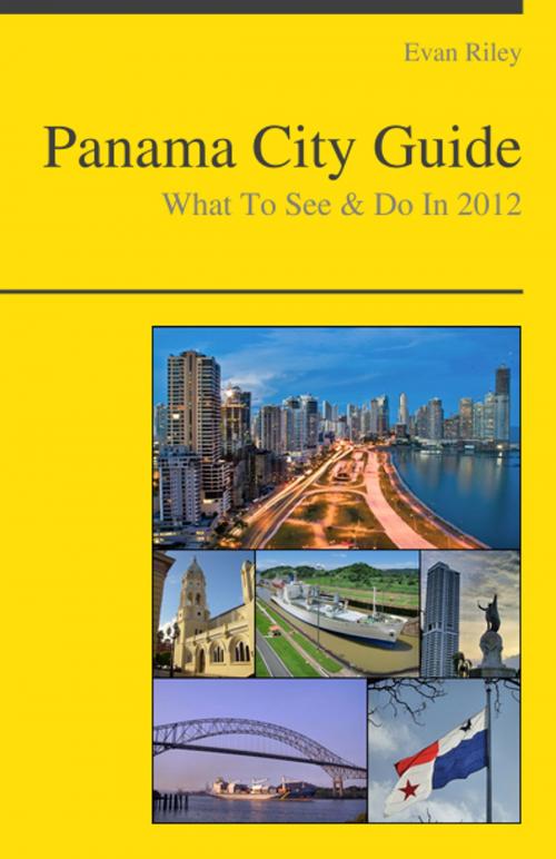 Cover of the book Panama City Travel Guide - What To See & Do by Evan Riley, KWL