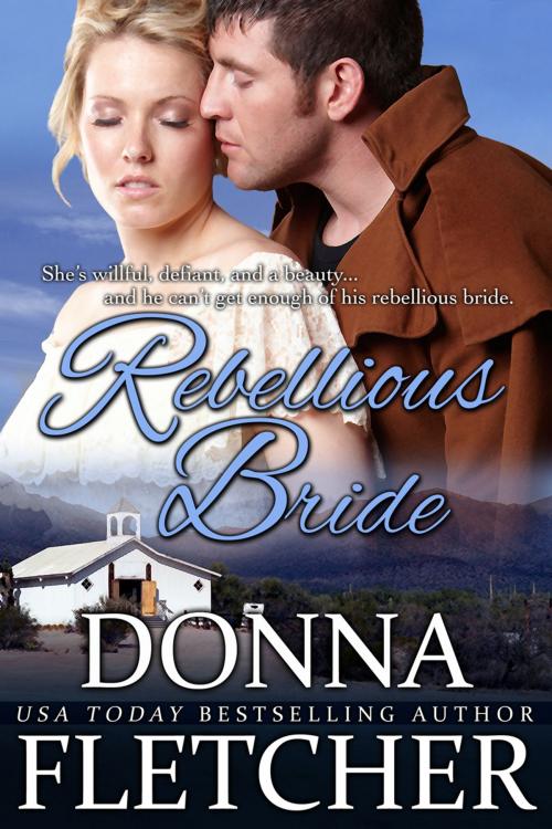 Cover of the book Rebellious Bride by Donna Fletcher, Fletcher