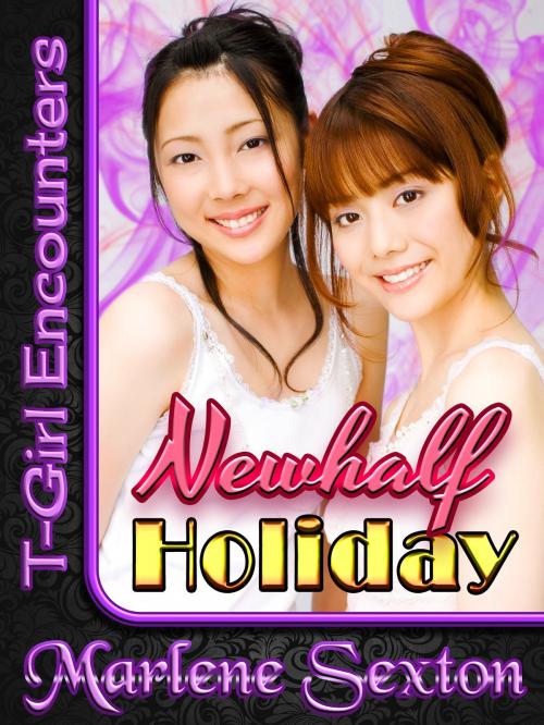 Cover of the book Newhalf Holiday (T-Girl Encounters) by Marlene Sexton, Red Heels Press