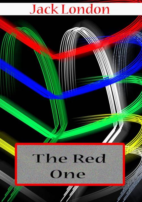 Cover of the book THE RED ONE by Jack London, Zhingoora Books