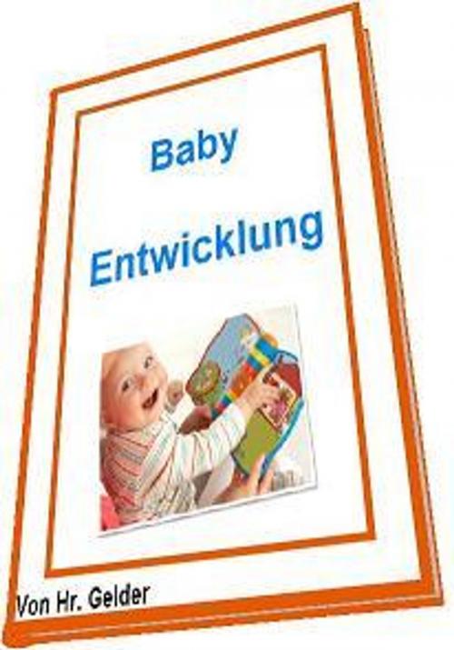Cover of the book Baby Entwicklung by Soeren Gelder, soerengelder