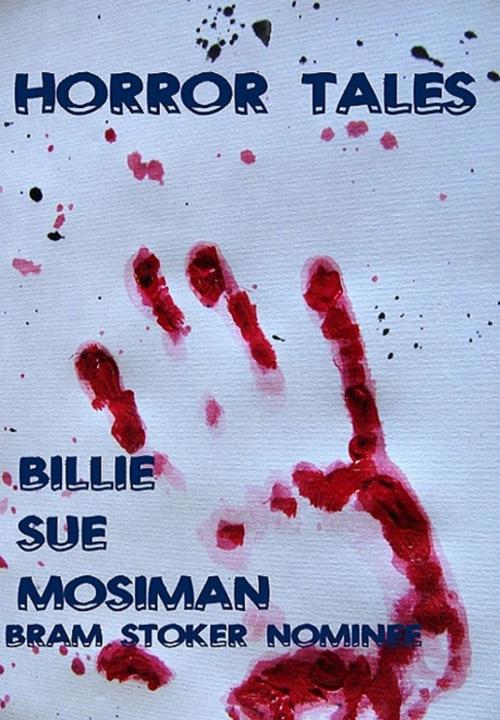 Cover of the book HORROR TALES by Billie Sue Mosiman, Billie Sue Mosiman