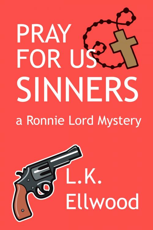 Cover of the book Pray For Us Sinners by LK Ellwood, DLP Books