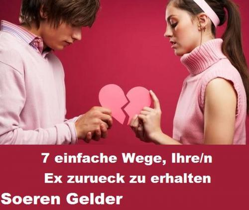 Cover of the book Wie Sie Ihre/n Ex Partner/in zurueck erhalten by Soeren Gelder, soerengelder