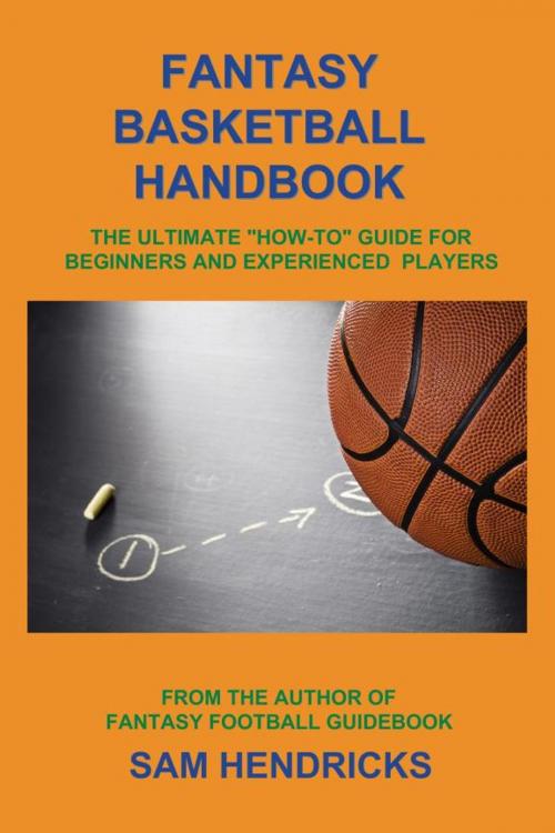 Cover of the book Fantasy Basketball Handbook by Sam Hendricks, Extra Point Press