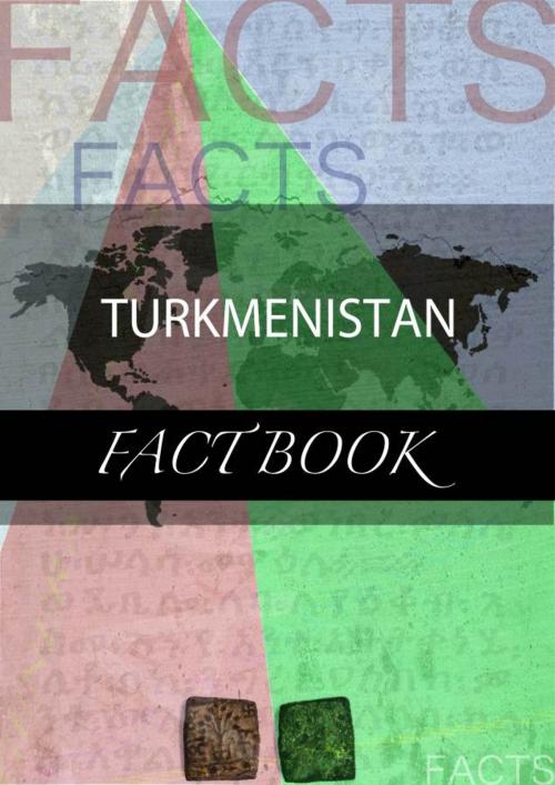 Cover of the book Turkmenistan Fact Book by kartindo.com, kartindo.com