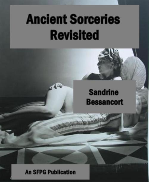 Cover of the book Ancient Sorceries Revisited by Sandrine Bessancort, SFPG Publications