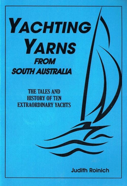 Cover of the book Yachting Yarns from South Australia by Judith Roinich, Judith Roinich