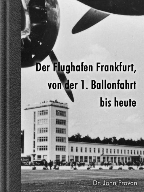 Cover of the book Der Flughafen Frankfurt by John Provan, Vr fabrik virtual reality und multimedia gmbh