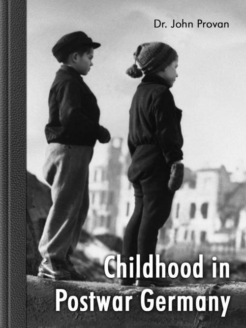 Cover of the book Childhood in Postwar Germany by John Provan, Vr fabrik virtual reality und multimedia gmbh