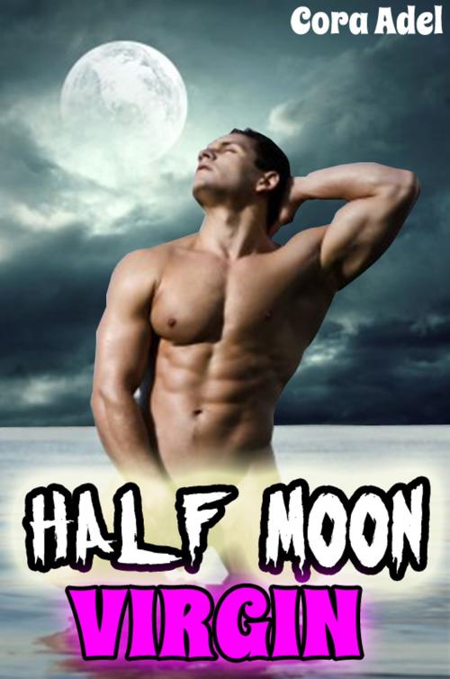 Cover of the book Half Moon Virgin by Cora Adel, Cora Adel