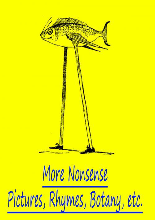 Cover of the book More Nonsense Pictures, Rhymes, Botany, Etc. by Edward Lear, Zhingoora Books
