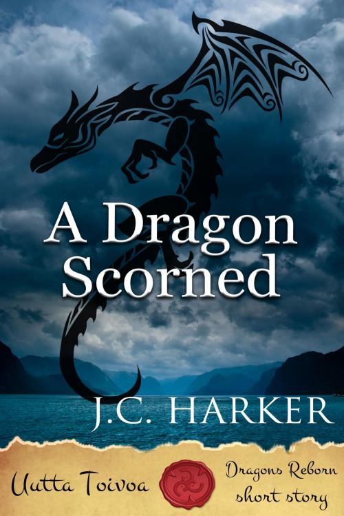 Cover of the book A Dragon Scorned by J.C. Harker, ThinkSentient Publishing