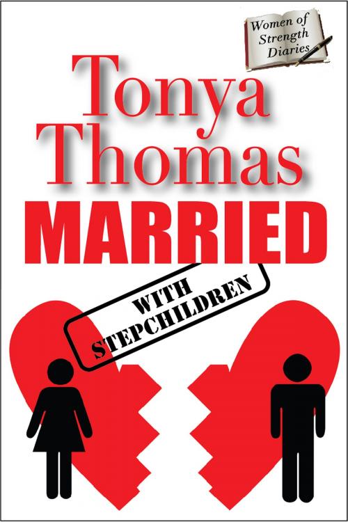 Cover of the book MARRIED with Stepchildren by Tonya Thomas, Four Winds Press