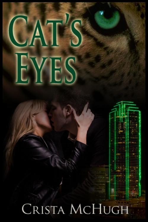 Cover of the book Cat's Eyes by Crista McHugh, Crista McHugh