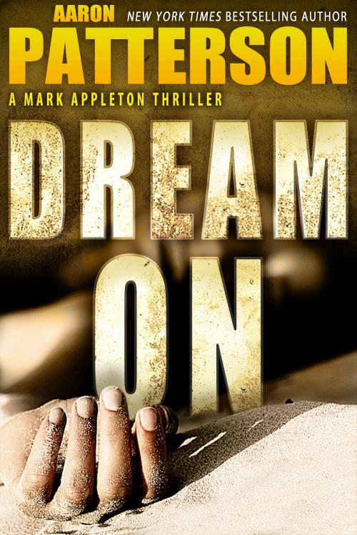 Cover of the book Dream On by Aaron Patterson, StoneHouse Ink