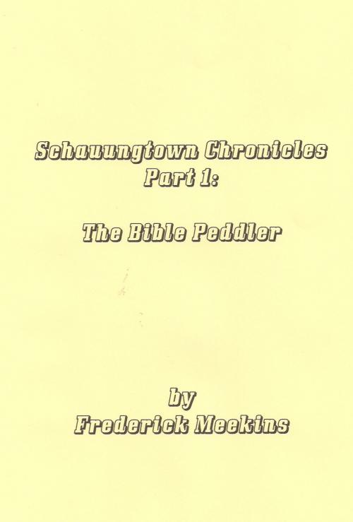 Cover of the book The Bible Peddler by Frederick Meekins, Frederick Meekins