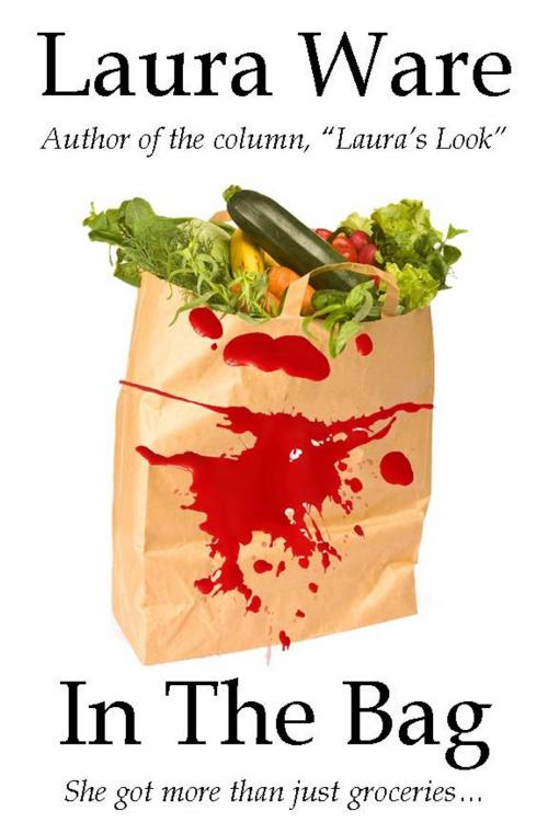 Cover of the book In the Bag by Laura Ware, JJ Press